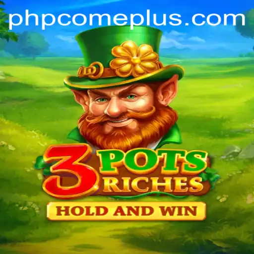 Exploring the Excitement of 3potsRiches: A Dive into the Thrilling New Game